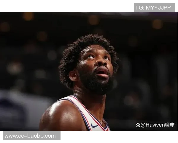 恩比德坚定表态愿为复出付出一切代价全力以赴重返赛场